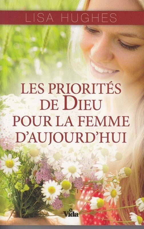 Les priorités de Dieu pour la femme d’aujourd’hui