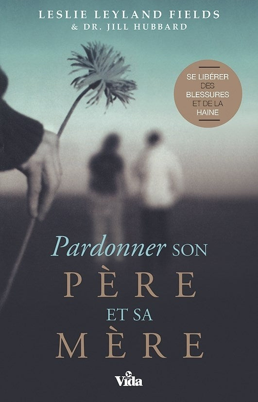 Pardonner son père et sa mère