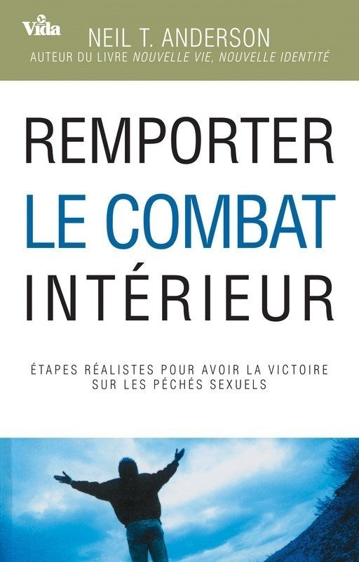 Remporter le combat intérieur