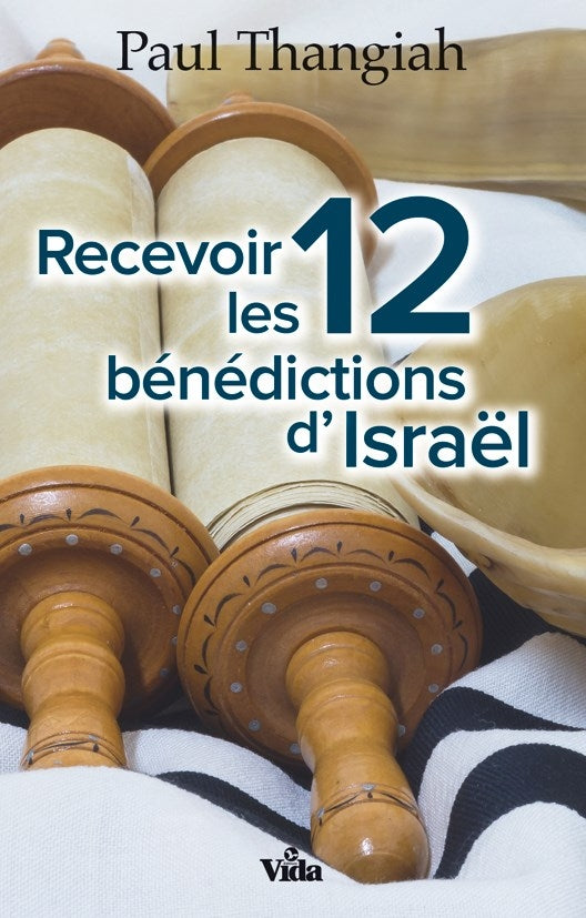 Recevoir les 12 bénédictions d´Israël