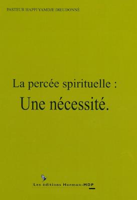 La percée spirituelle: une nécessité