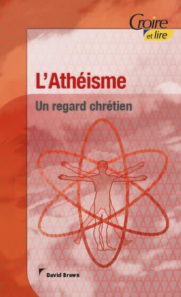 L’athéisme, un regard chrétien