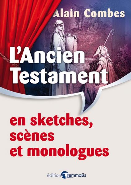 L´Ancien Testament en sketches, scènes et monologues