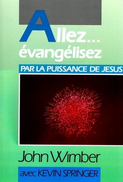 Allez… Évangélisez par la puissance de Jésus