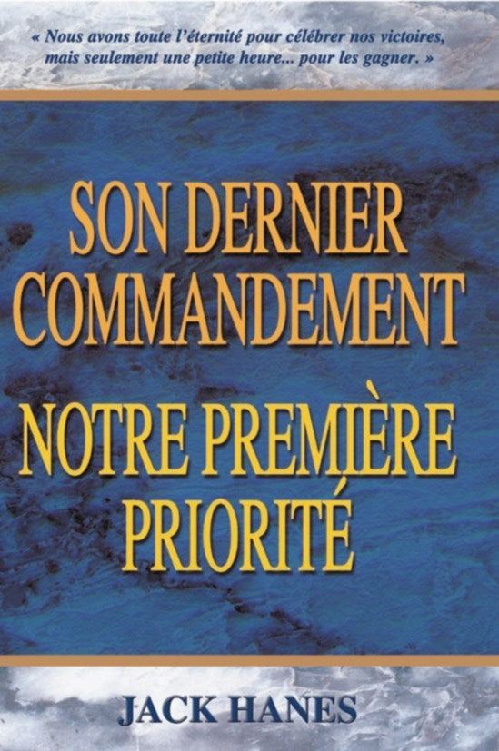 Son dernier commandement, notre première priorité