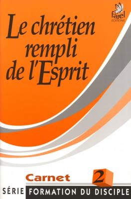 Le chrétien rempli de l’Esprit. Carnet 2