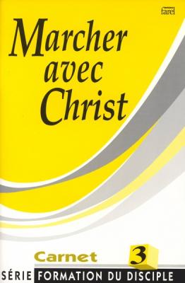 Marcher avec Christ. Carnet 3