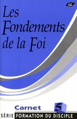 Les fondements de la foi. Carnet 5