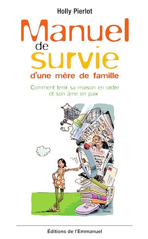 Manuel de survie d’une mère de famille