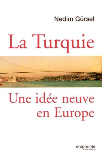 La Turquie une idée neuve en Europe