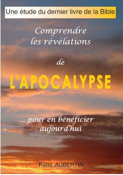 Comprendre les révélations de l'Apocalypse