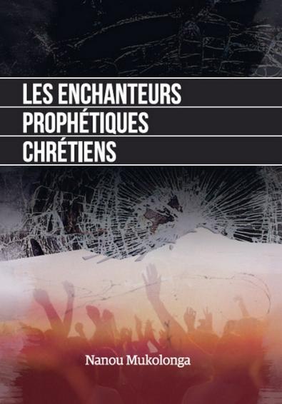 Les enchanteurs prophétiques chrétiens