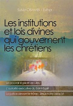 Les institutions et lois divines qui gouvernent les chrétiens