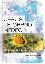 Jésus le grand médecin