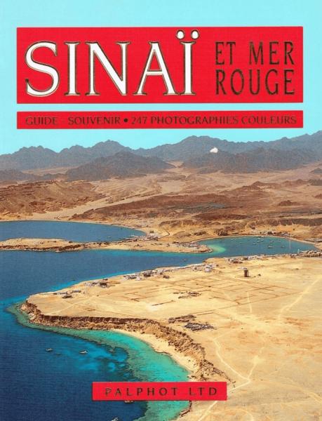 Sinaï et Mer Rouge : guide-souvenir 247 photographies couleurs