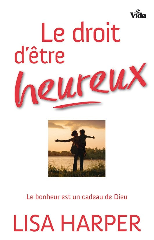 Le droit d´être heureux