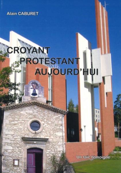 Croyant protestant aujourd'hui