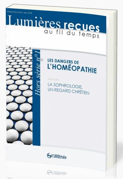 Les dangers de l’homéopathie, suivi de La sophrologie, un regard chrétien