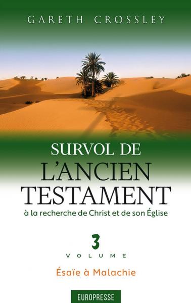 Survol de l’Ancien Testament à la recherche de Christ et de son Église Volume 3