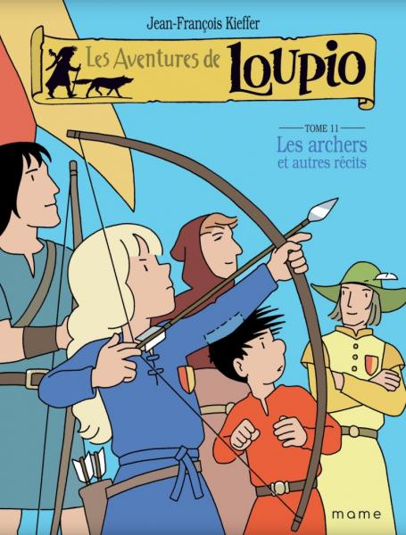 Les aventures de Loupio [11] - Les Archers et autres récits