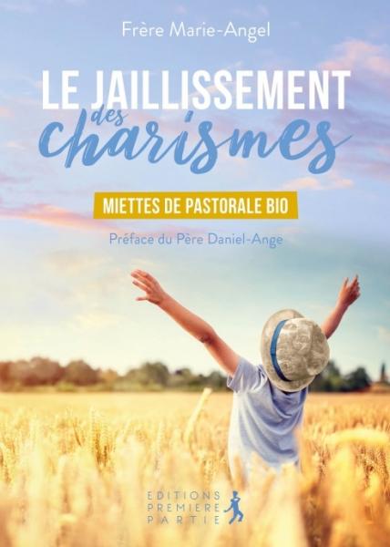 Le jaillissement des charismes