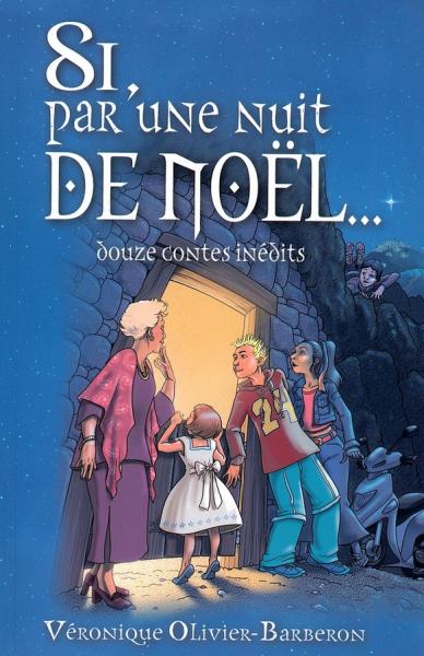 Si, par une nuit de Noël... douze contes inédits