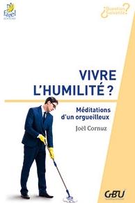 Vivre l’humilité ?