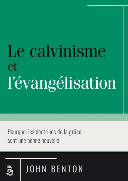 Le calvinisme et l’évangélisation