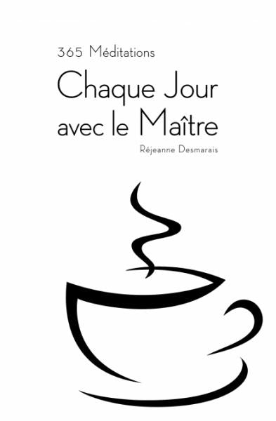 Chaque jour avec le Maître