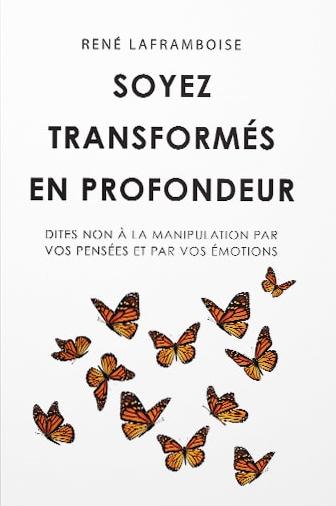 Soyez transformés en profondeur