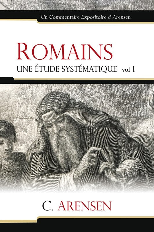 Romains. Commentaire biblique. Volume 1