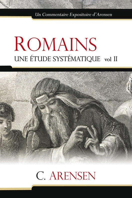 Romains. Commentaire biblique. Volume 2