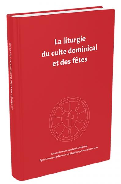 La liturgie du culte dominical et des fêtes