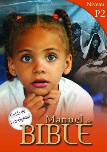 Manuel de Bible (P2) Guide de l’enseignant