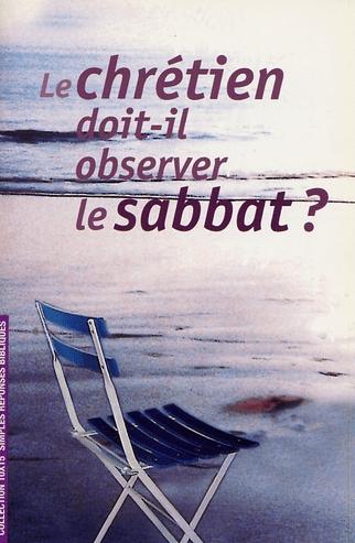 Le chrétien doit-il observer le sabbat?