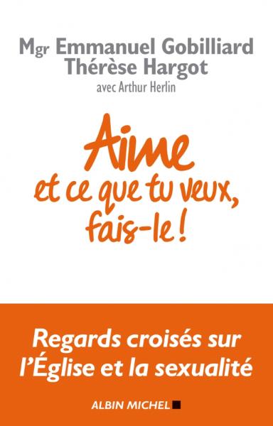 Aime et ce que tu veux, fais-le !