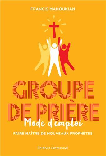 Groupe de prière mode d'emploi