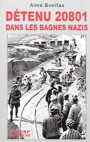 Détenu 20801 dans les bagnes nazis