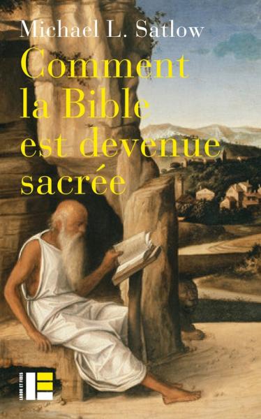 Comment la Bible est devenue sacrée