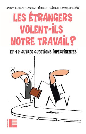 Les étrangers volent-ils notre travail ?