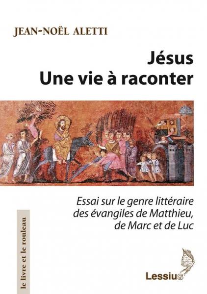 Jésus, une vie à raconter