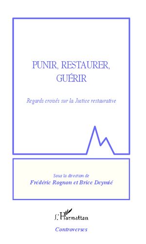 Punir, restaurer, guérir