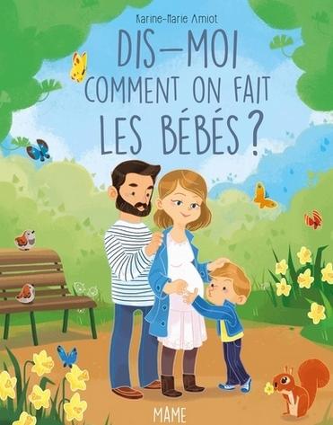 Dis-moi comment on fait les bébés