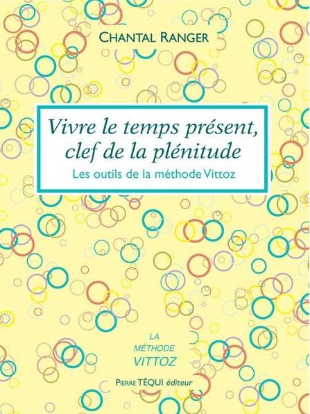 Vivre le temps présent, clef de la plénitude