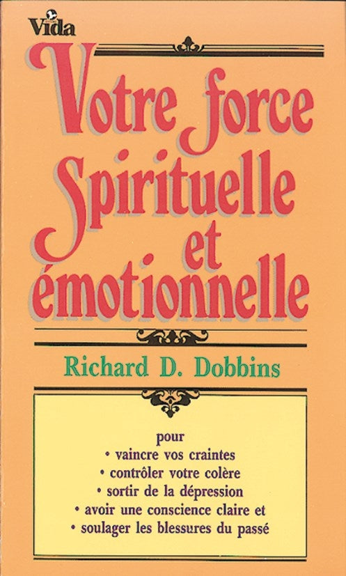 Votre force spirituelle et émotionelle