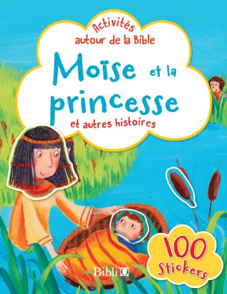 Moïse et la princesse et autres histoires - 100 autocollants