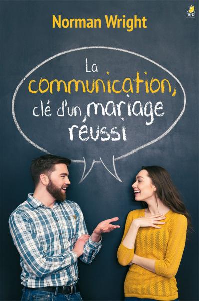 La communication: clé d'un mariage réussi.