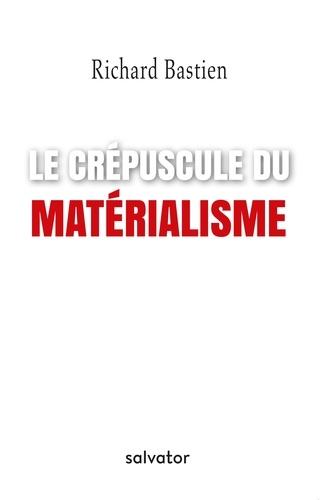 Le crépuscule du matérialisme