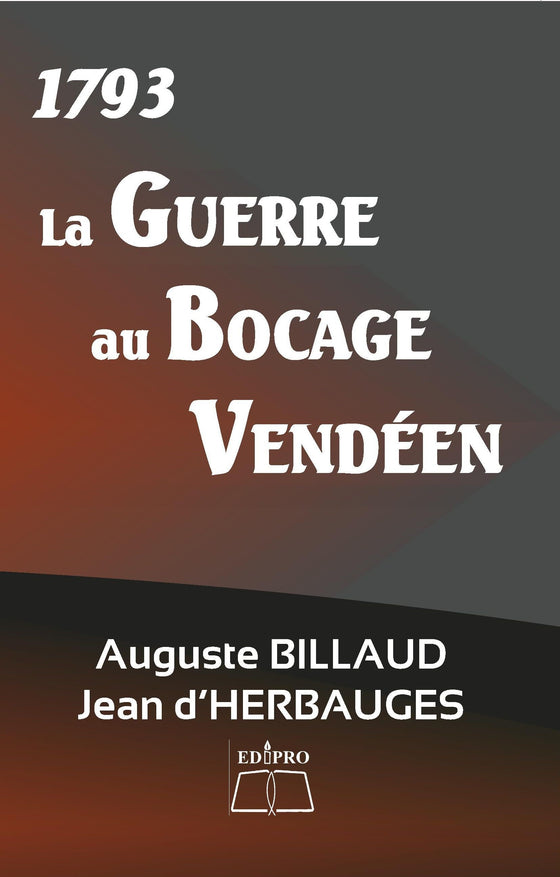 La Guerre au Bocage Vendéen 1793