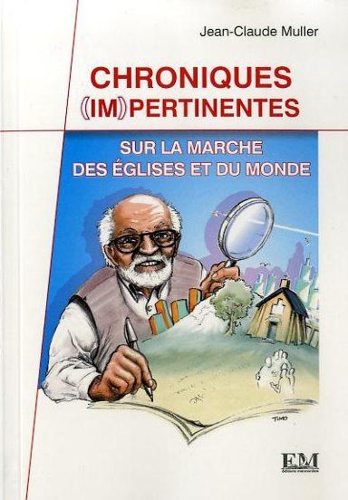 Chroniques (im)pertinentes sur la marche des églises et du monde